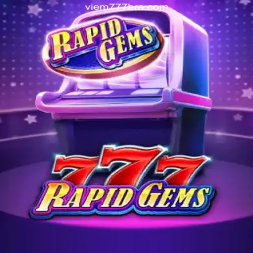RapidGems777: Explore the Thrilling World of Slots on VIEM777.com Platform