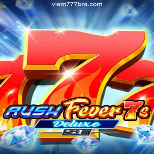 RushFever7sDeluxeSE: Exciting Gameplay on VIEM777.com - Platform-Online Slots Brasil #1